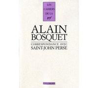 Correspondance Alain Bosquet (Auteur), Saint-John Perse (Auteur), Michèle Aquien (Edité par), Roger Little (Edité par)
