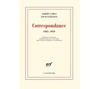 Correspondance Albert Camus (Auteur), Louis Guilloux (Auteur), Agnès Spiquel-Courdille (Edité par)