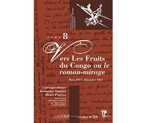 Correspondance Alexandre Vialatte - Henri Pourrat (1916-1959). Tome 8