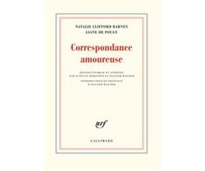 Correspondance amoureuse Nathalie Barney (Auteur), Liane Pougy (Auteur), Suzette Robichon (Edité par), Jean-Yves Tadié (Editeur du volume), Olivier Wagner (Edité par)
