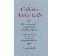 André Gide, Jacques Copeau – Correspondance – Tome 1 : décembre 1902-mars 1913 – Gallimard