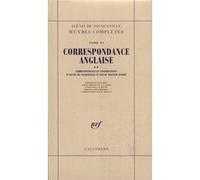 Correspondance anglaise Alexis de Tocqueville (Auteur), Lord Roll (Préface), A.P. Kerr (Edité par), Hugh Brogan (Edité par)
