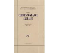Correspondance anglaise Tome 6 -3 - Alexis de Tocqueville - Gallimard - broché - Lettres