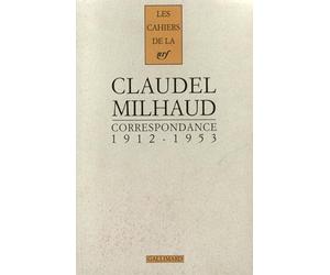 Correspondance avec Darius Milhaud: (1912-1953)