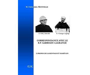 CORRESPONDANCE AVEC LE R.P. GARRIGOU-LAGRANGE À PROPOS DE LAMENNAIS ET MARITAIN