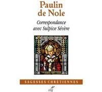 Correspondance avec sulpice sévère Paulin De Nole (Auteur)