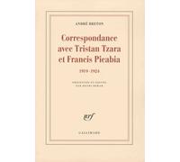 Correspondance Avec Tristan Tzara Et Francis Picabia - 1919-1924
