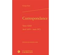 Correspondance Avril 1870 - mars 1872 - George Sand - Classiques Garnier - relié - Lettres
