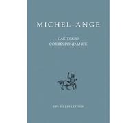 Correspondance / Carteggio - Michel-Ange - Belles Lettres - broché - Lettres