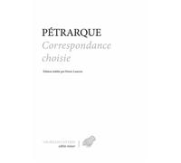 Correspondance choisie - Pétrarque - Belles Lettres - broché - Roman