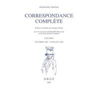 Correspondance Complete - Tome 1, Octobre 1807 - Juillet 1820