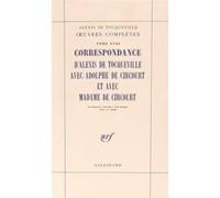 Alexis de Tocqueville – Œuvres compl., t. XVIII : Correspondance avec Adolphe et Mme de Circourt