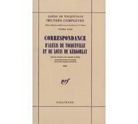 Correspondance d'Alexis de Tocqueville et de Louis de Kergorlay Volume 13-2, Correspondance d'Alexis de Tocqueville et de Louis de Kergorlay - Alexis de Tocqueville - Gallimard - broché - Lettres