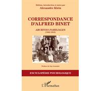 Correspondance d'Alfred Binet Archives familiales - (1883-1916) - Alexandre Klein - L'harmattan - broché - Essai