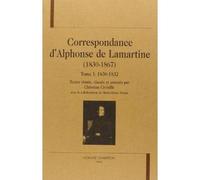 Correspondance D'alphonse De Lamartine (1830-1867) - Tome 1, 1830-1832