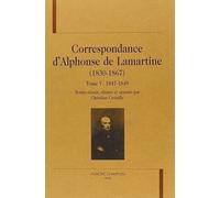 Correspondance D'alphonse De Lamartine (1830-1867) - Tome 5, 1847-1849