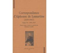 Correspondance D'alphonse De Lamartine (1830-1867) - Tome 7, 1856-1867