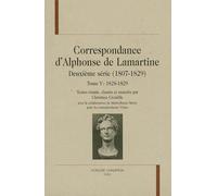 Correspondance D'alphonse De Lamartine Deuxième Série (1807-1829) - Tome 5, 1828-1829