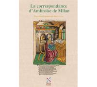 Correspondance d'Ambroise de Milan - Aline Canellis - Publ.de St-Etienne - broché - Essai