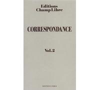 Correspondance de Champ libre, tome 2