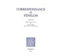 Correspondance De Fénelon - Tome 18, Suppléments Et Corrections