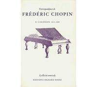 Correspondance de Frédéric Chopin, tome 2 : L'Ascension, 1831-1840