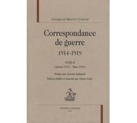 Correspondance De Guerre 1914-1919 - Tome 2 (Janvier 1917 - Mars 1919)