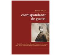 Correspondance De Guerre - Soldat Georges Demortière Né À Tournus Le 12/10/1896, Tué Au Combat Le 18/08/1918 Lettres À Sa Famille