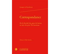 Correspondance De la Société des gens de lettres au jury du prix Vie heureuse - Georges de Peyrebrune - Classiques Garnier - relié - Roman