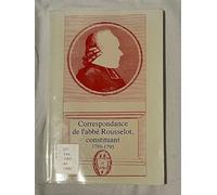 Correspondance de l'abbé Rousselot, constituant (1789-1795)