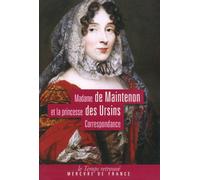 Correspondance de madame de Maintenon et de la princesse des Ur