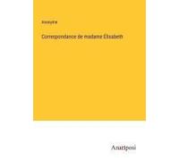 Correspondance De Madame Élisabeth
