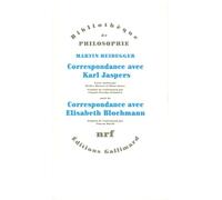 Correspondance de Martin Heidegger avec Karl Jaspers / Correspondance de Martin Heidegger avec Elisabeth Blochmann (1918-1969): (1920-1963)