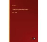 Correspondance De Napoléon I