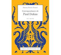 Correspondance De Paul Dukas - Volume 3, 1921-1935