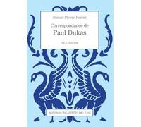 Correspondance De Paul Dukas - Volume 2, 1915-1920