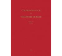 Correspondance De Théodore De Bèze - Tome 40 (1599)