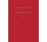 Correspondance De Théodore De Bèze - Tome 41 (1600)