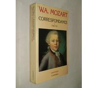 Correspondance de W. A. Mozart, tome 1 : 1756-1776