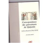 Correspondance des Gouverneurs de Qattunan/Archives Royales de Mari Xxvii