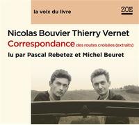 Correspondance des routes croisées Extraits lus par pascal rebetez et michel beuret - Bouvier/vernet - Zoe - Texte lu (CD) - Textes lus CD