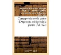 Correspondance du comte d'Argenson, ministre de la guerre Marc-Pierre De Voyer Argenson (Auteur)