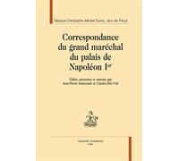Correspondance du grand maréchal du palais de Napoléon Ier - Géraud-Christophe Michel, duc de Frioul Duroc - Honore Champion - relié - Recueil