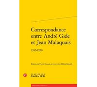 Correspondance Entre André Gide Et Jean Malaquais - 1935-1950