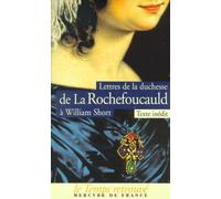 Correspondance entre la duchesse de la Rochefoucauld et W. Short