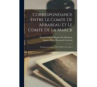 Correspondance Entre Le Comte De Mirabeau Et Le Comte De La Marck: Pendant Les Année 1789, 1790 Et 1791, Part 2