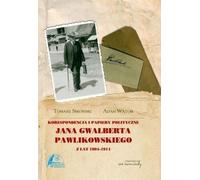 Correspondance et documents politiques de Jan Gwalbert Pawlikowski, 1904-1914
