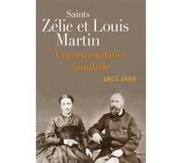 Correspondance familiale (1863-1888) MARTIN ZELIE (Auteur), Martin Louis (Auteur)