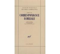 Oeuvres Complètes – Tome 14 : Correspondance Familiale – Gallimard