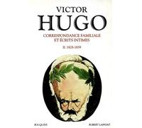 Correspondance familiale et écrits intimes, tome 2 : 1828-1839